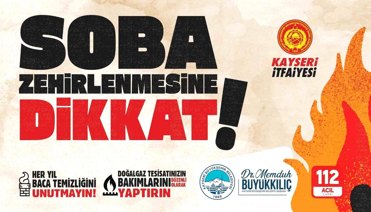Kayseri İtfaiyesi Kış Aylarında Soba Zehirlenmelerine Karşı Uyardı