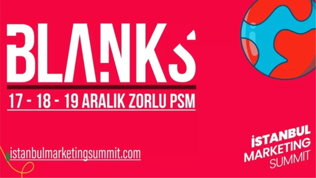 İstanbul Marketing Summit bu yıl kapılarını "Boşluklar" temasıyla açacak