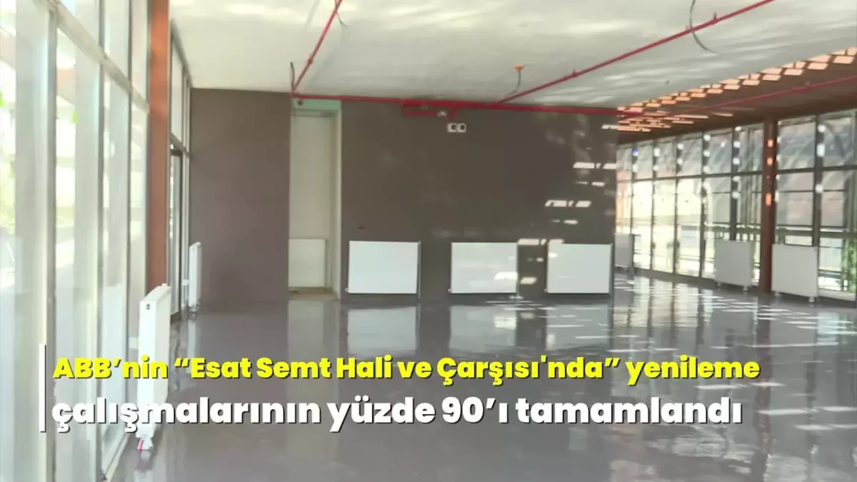 Ankara\'da Esat Semt Hali ve Çarşısı Tadilat Projesi Yüzde 90 Tamamlandı