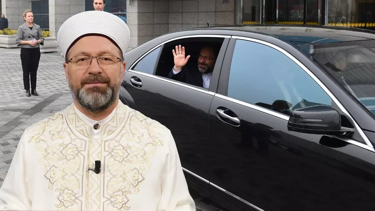 Diyanet İşleri Başkanı Ali Erbaş: Bir Audi\'yi bana çok gördüler