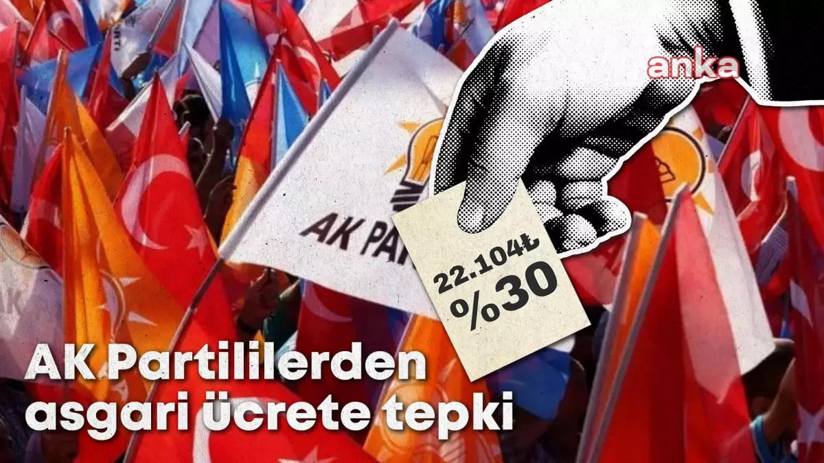 Asgari Ücret Artışına AK Parti\'den Tepki