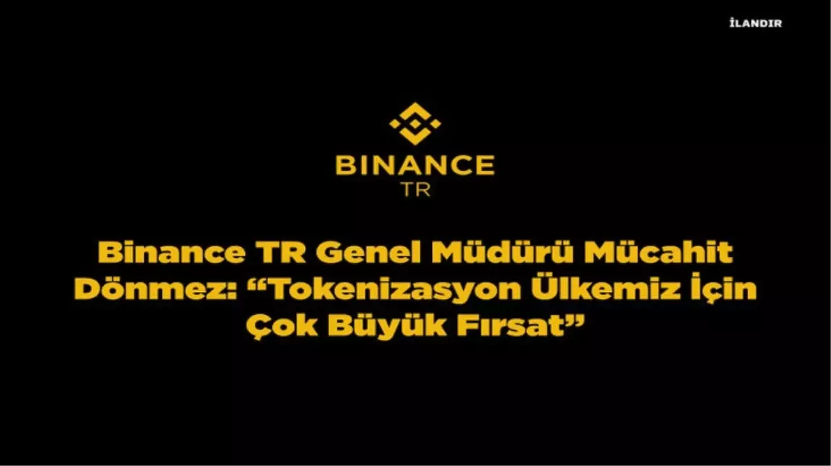 Binance TR Genel Müdürü Mücahit Dönmez: "Tokenizasyon Ülkemiz İçin Çok Büyük Fırsat"
