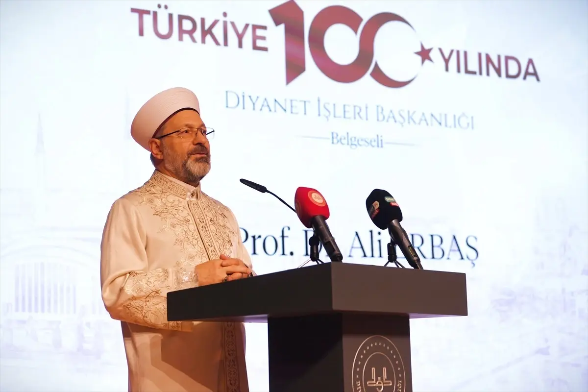 Diyanet İşleri Başkanı Erbaş, "Türkiye Yüzyılında Diyanet İşleri Başkanlığı" belgeselinin tanıtımına katıldı