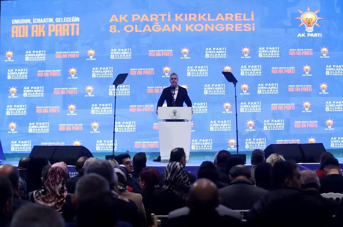 AK Parti\'li Yalçın, Kırklareli\'nde partisinin 8. Olağan İl Kongresi\'nde konuştu Açıklaması