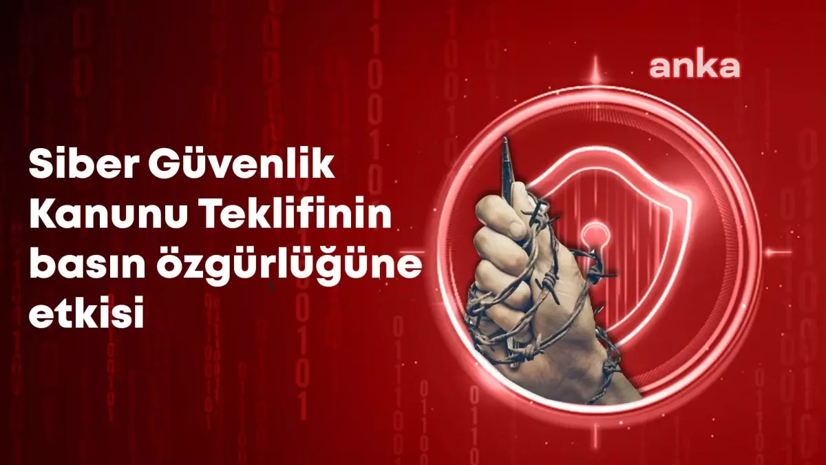 Siber Güvenlik Teklifi Tartışmalara Neden Oldu