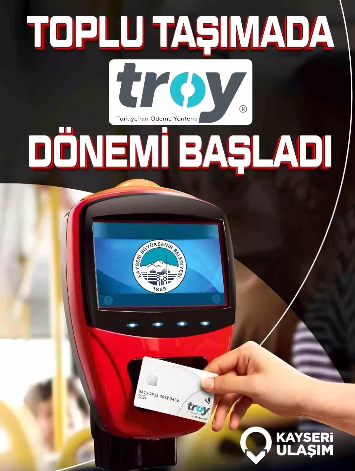 Kayseri\'de Troy Kartlarla Toplu Ulaşımda Yeni Dönem