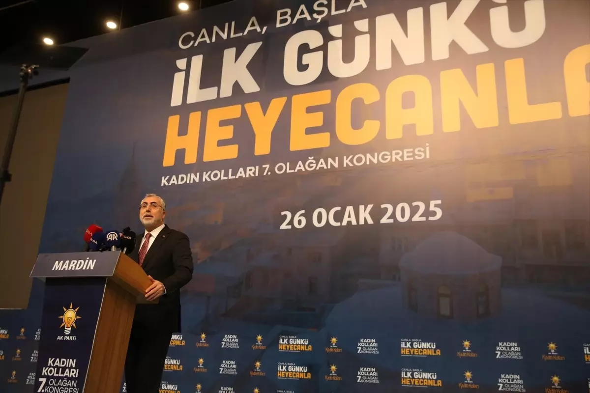 Bakan Işıkhan, AK Parti Mardin 7. Olağan İl Kadın Kolları Kongresi\'nde konuştu Açıklaması