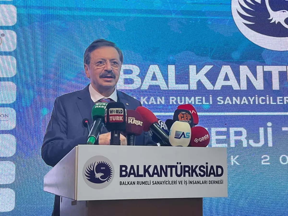 TOBB Başkanı Hisarcıklıoğlu: Balkanlar Türkiye için Stratejik Ticari Partner