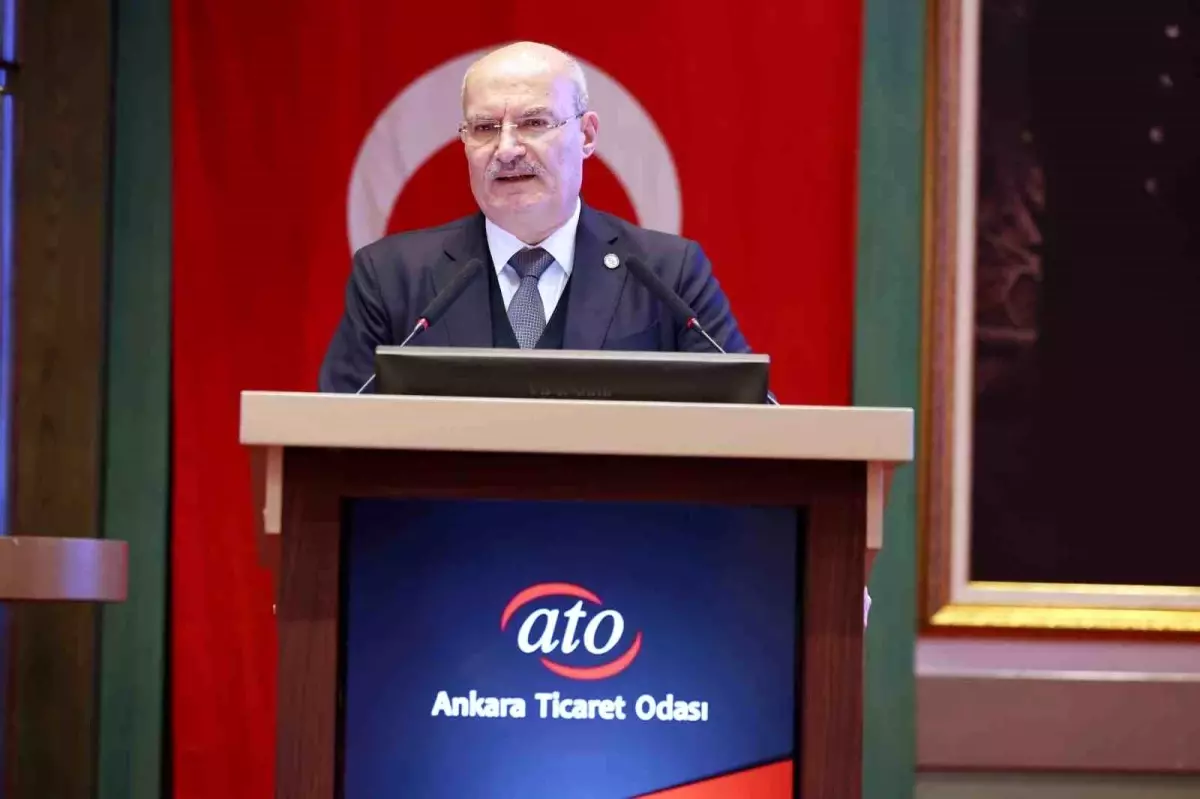 ATO Başkanı Gürsel Baran: Finansmana Erişim ve İş Yapma Maliyetleri Düşürülmeli