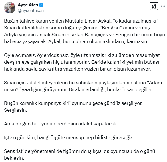 Sinan Ateş'in eşi Ayşe Ateş'den tahliye kararına tepki: Herkes o günü beklesin