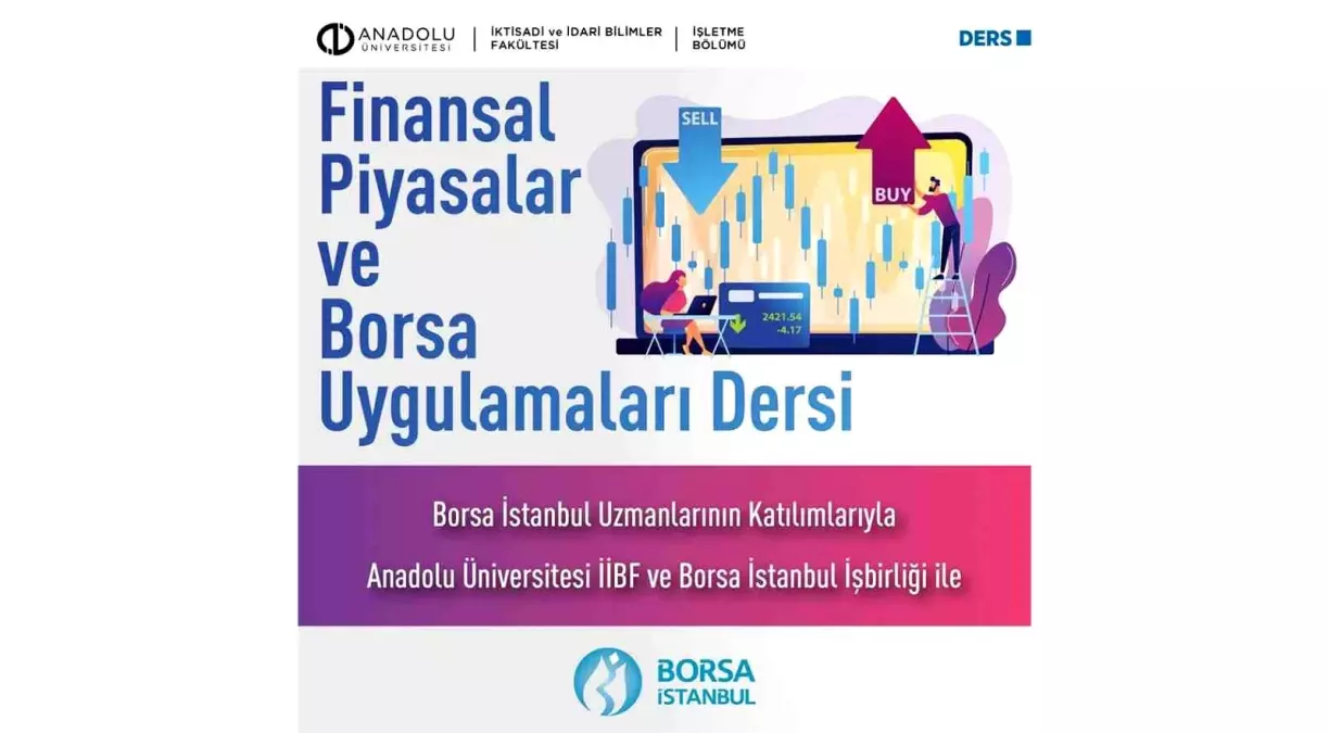 Anadolu Üniversitesi ile Borsa İstanbul\'dan İş Birliği