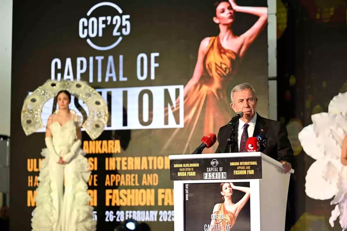 Ankara Uluslararası Hazır Giyim ve Moda Fuarı (Capital of Fashion-COF\'25) Başladı