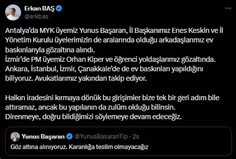 TİP Genel Başkanı Erkan Baş: Arkadaşlarımız ev baskınlarıyla gözaltına alındı