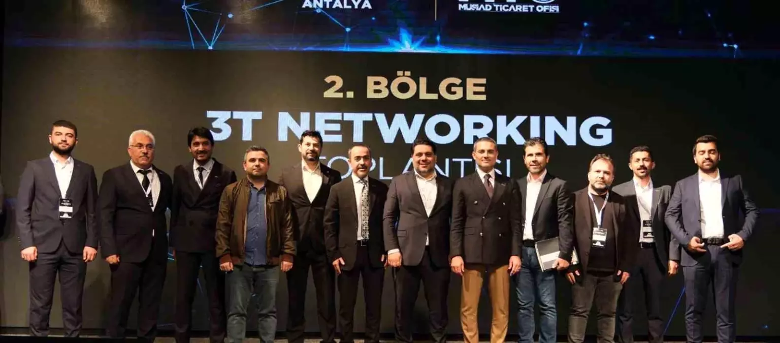 MÜSİAD 3T Networking Toplantısı Antalya\'da