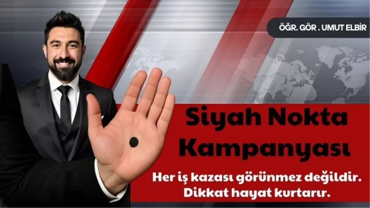 Dünya İş Sağlığı Günü\'nde Siyah Nokta Kampanyası