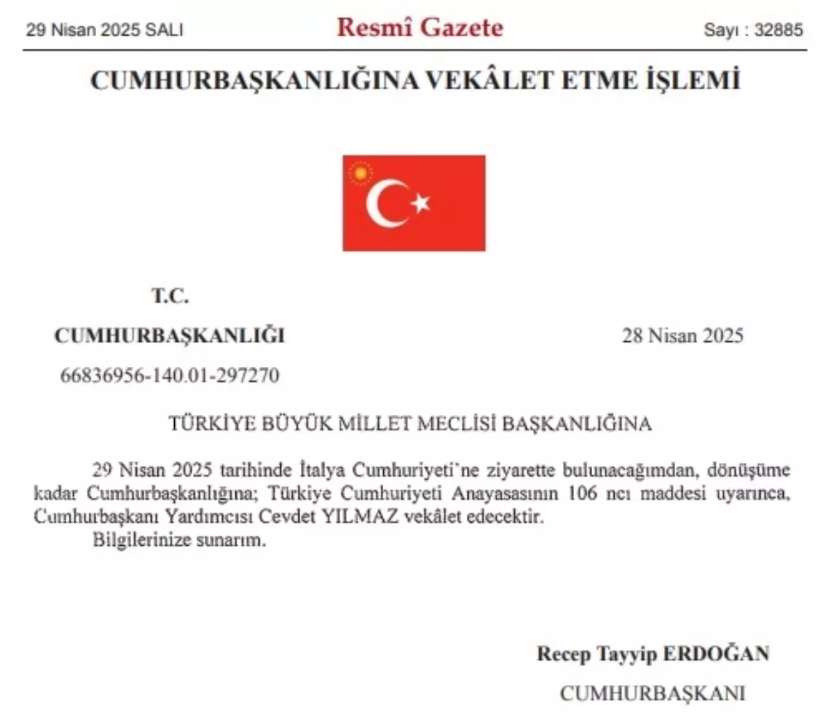 Cumhurbaşkanı Erdoğan\'ın İtalya ziyareti nedeniyle vekalet Cevdet Yılmaz\'a verildi