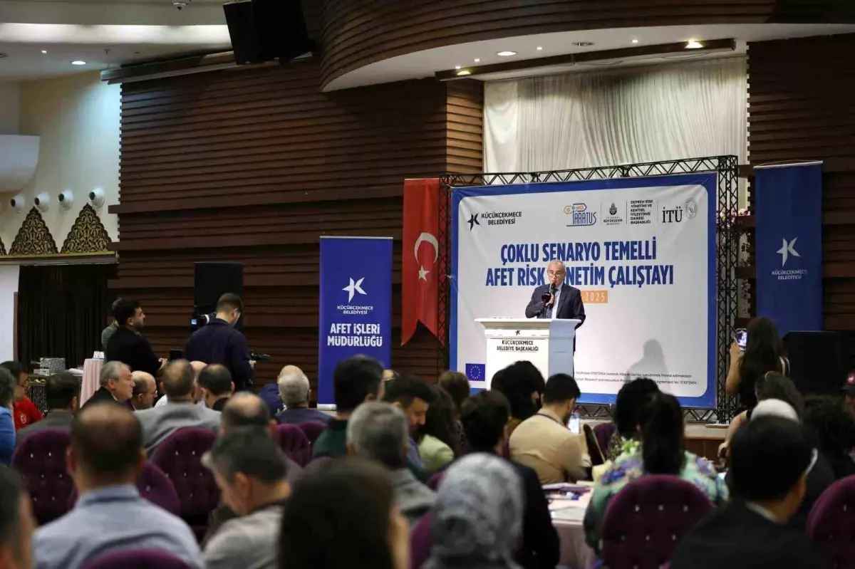 Küçükçekmece\'de Afet Risk Yönetimi Çalıştayı Gerçekleştirildi