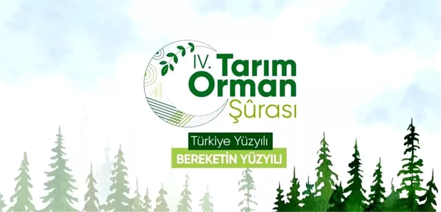 4. Tarım Orman Şurası Sonuç Bildirgesi\'nde 86 yeni hedef