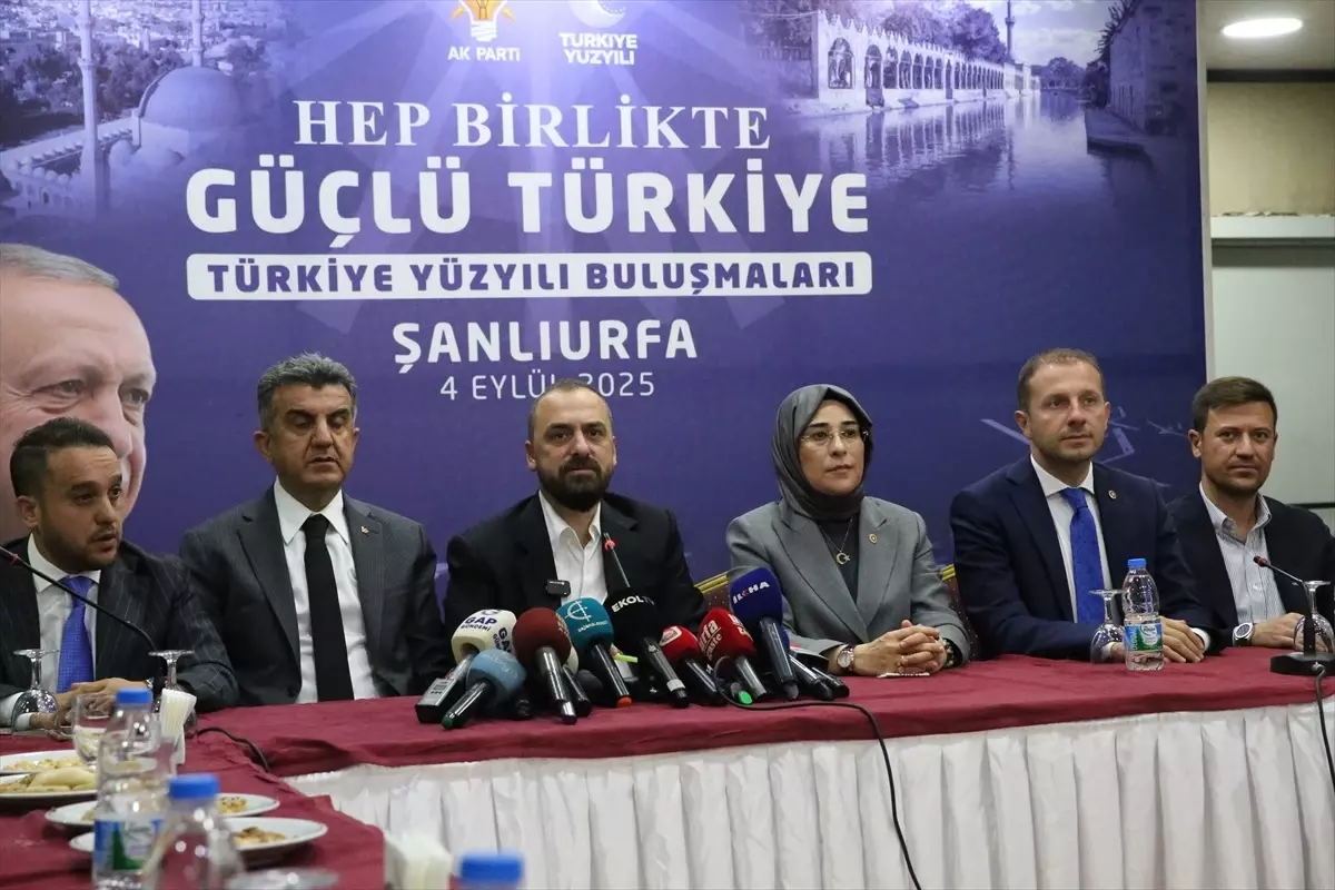 AK Parti Genel Başkan Yardımcısı Acar, Şanlıurfa\'da Türkiye Yüzyılı Buluşmaları\'nda konuştu Açıklaması