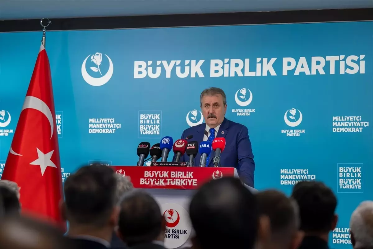 BBP Genel Başkanı Destici, gündemi değerlendirdi Açıklaması