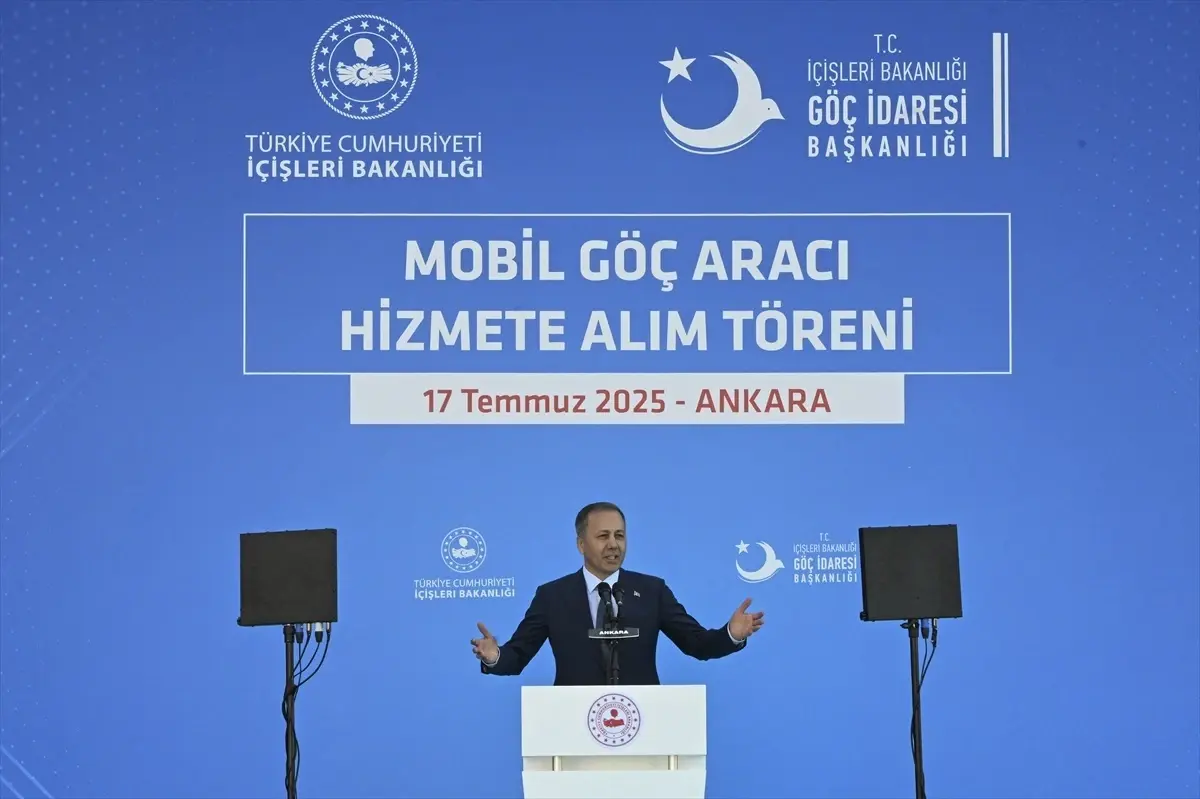 İçişleri Bakanı Yerlikaya, "Mobil Göç Aracı Hizmete Alım Töreni"nde konuştu Açıklaması