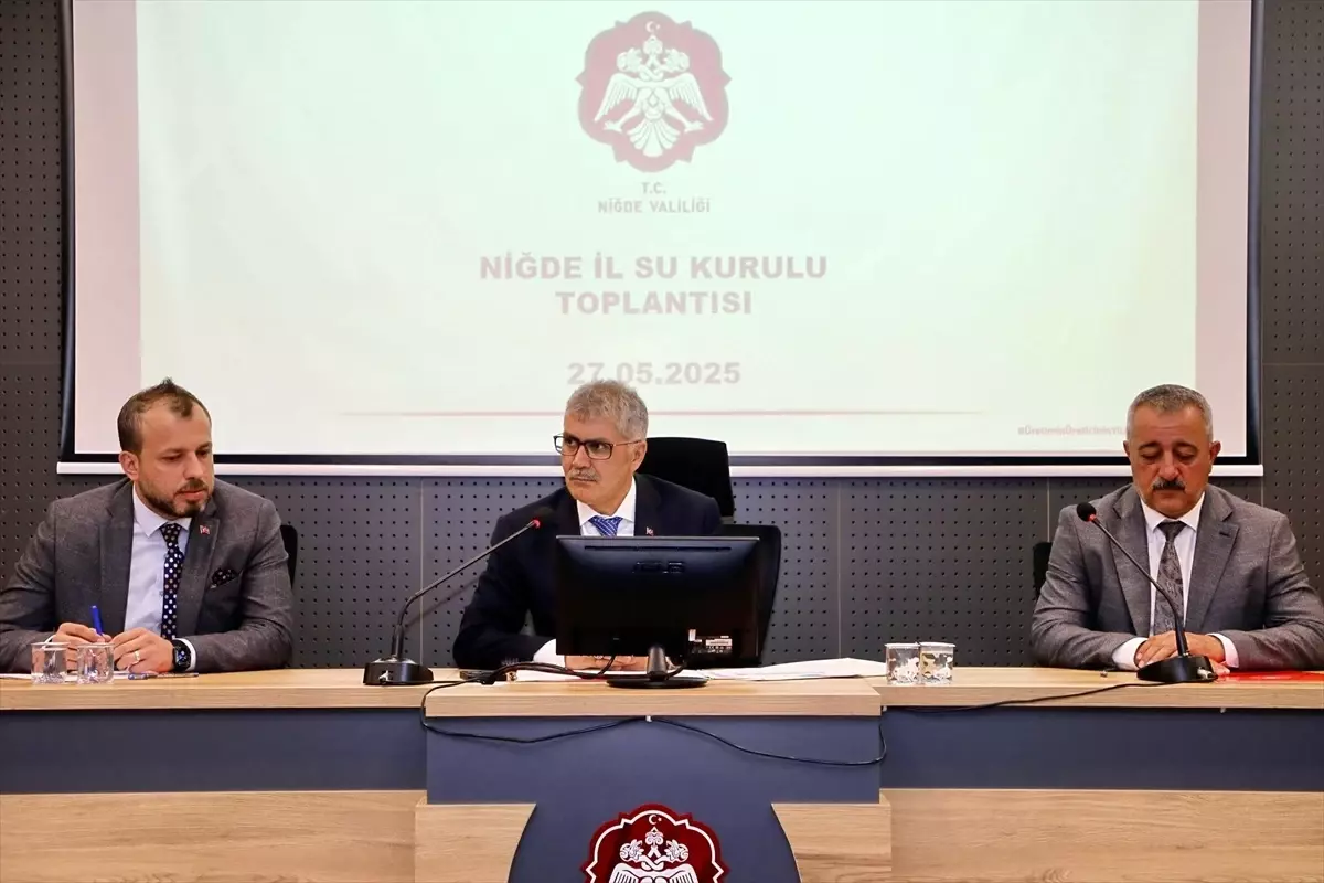 Niğde\'de Su Kurulu Toplantısı Gerçekleşti