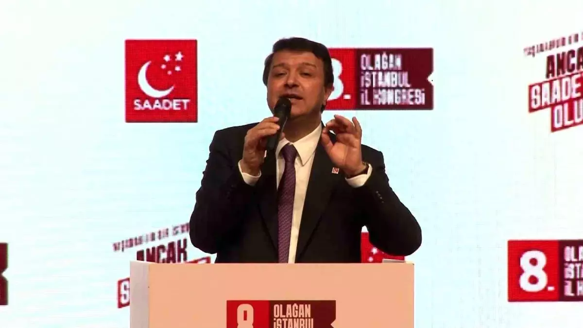Saadet Partisi 8. Olağan İstanbul Kongresi düzenlendi
