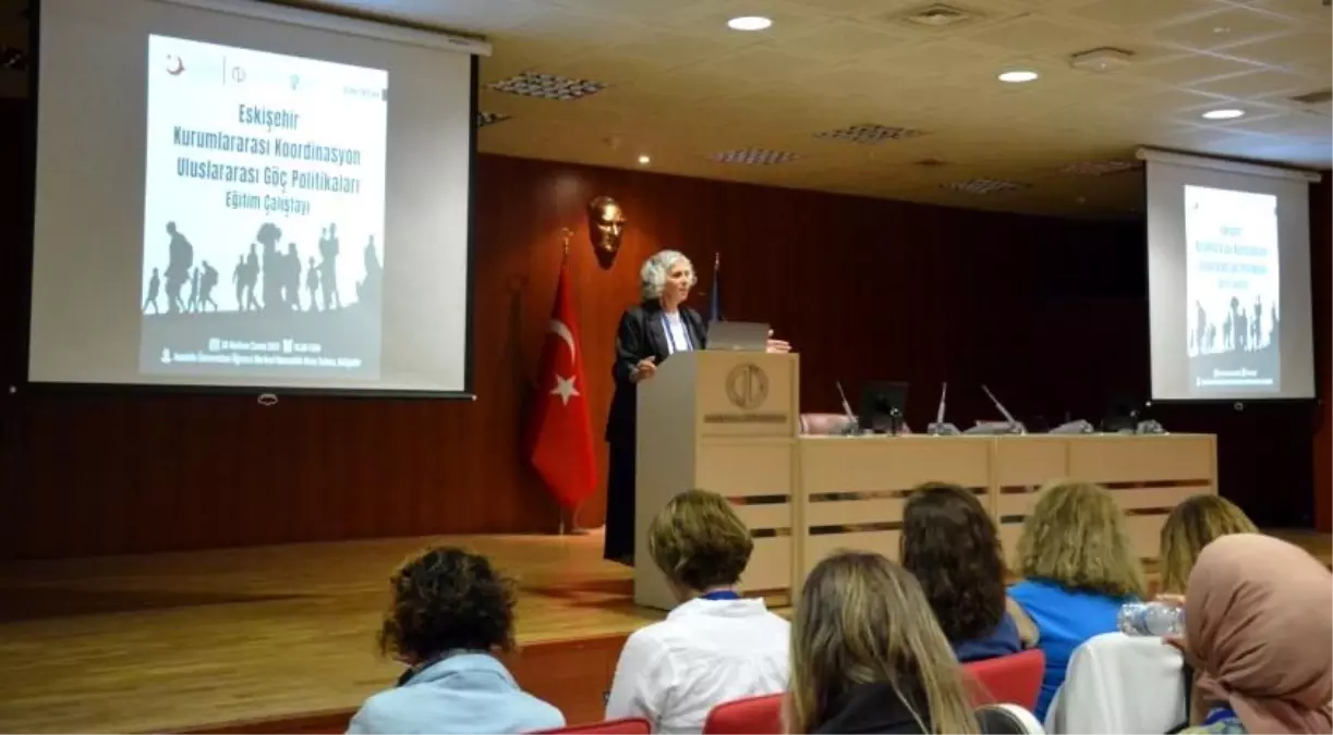 Eskişehir\'de Uluslararası Göç Politikaları Çalıştayı