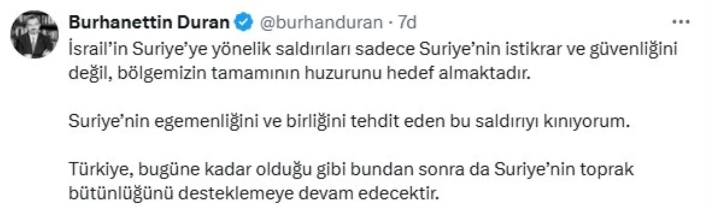 Duran: İsrail\'in Saldırıları Bölge Huzurunu Tehdit Ediyor