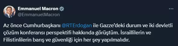 Erdoğan ve Macron Gazze'deki durumu görüştü! Fransa Cumhurbaşkanı'ndan Türkçe paylaşım