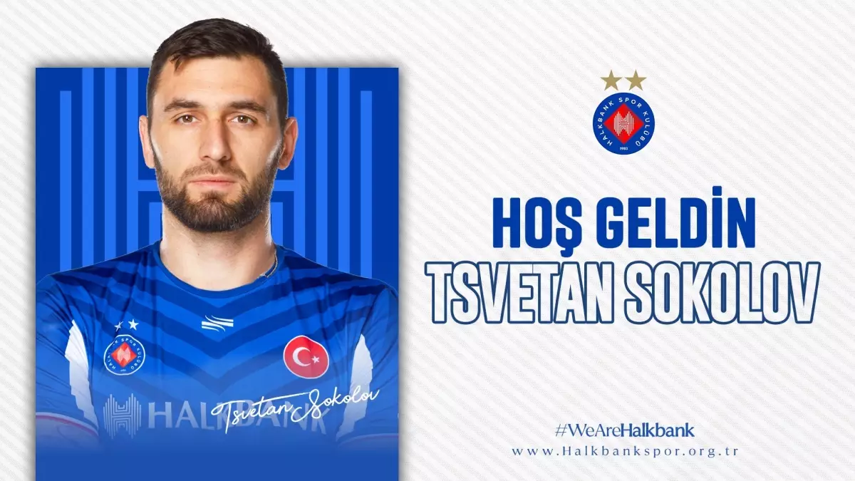 Halkbank Tsvetan Sokolov ile Anlaştı