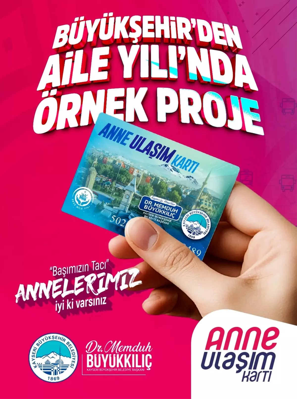 Başkan Büyükkılıç\'tan aile yılında örnek proje: Anne Ulaşım Kartı