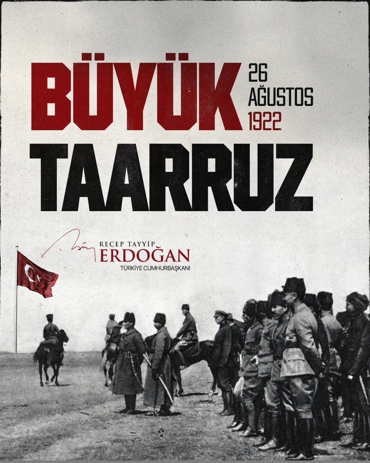 Cumhurbaşkanı Erdoğan, Büyük Taarruz\'un 103. Yıl Dönümünü Kutladı