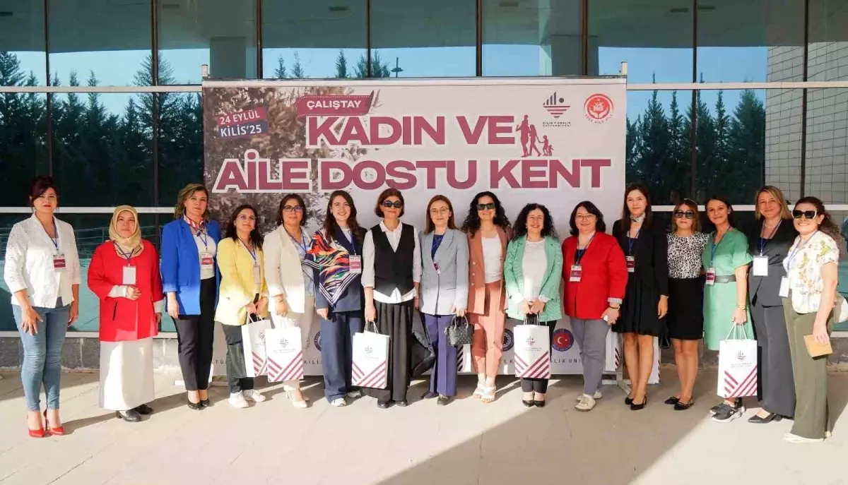 Kadın ve Aile Dostu Kent Çalıştayı Kilis\'te