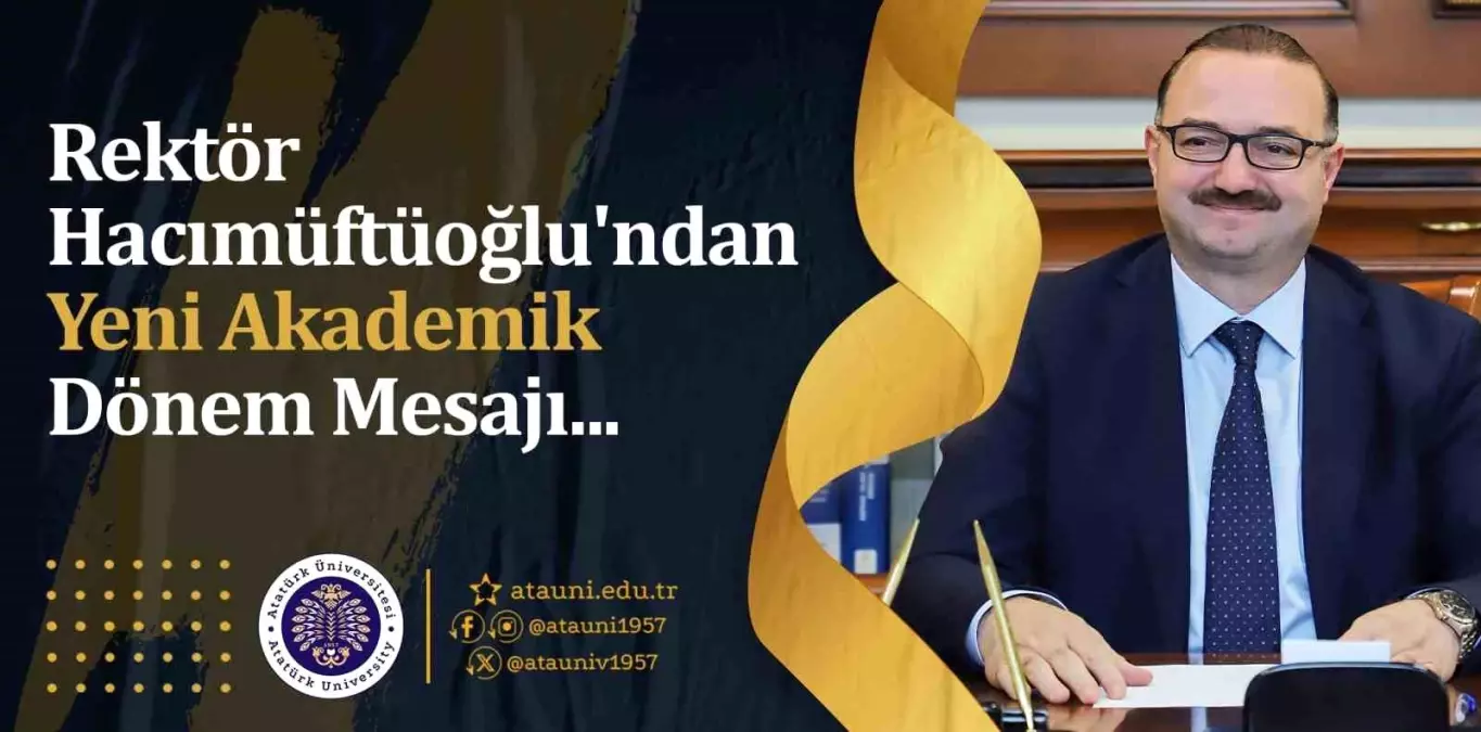 Atatürk Üniversitesi\'nde Yeni Dönem Mesajı
