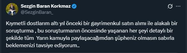 Hakkında gözaltı kararı verilen Sezgin Baran Korkmaz'dan açıklama var
