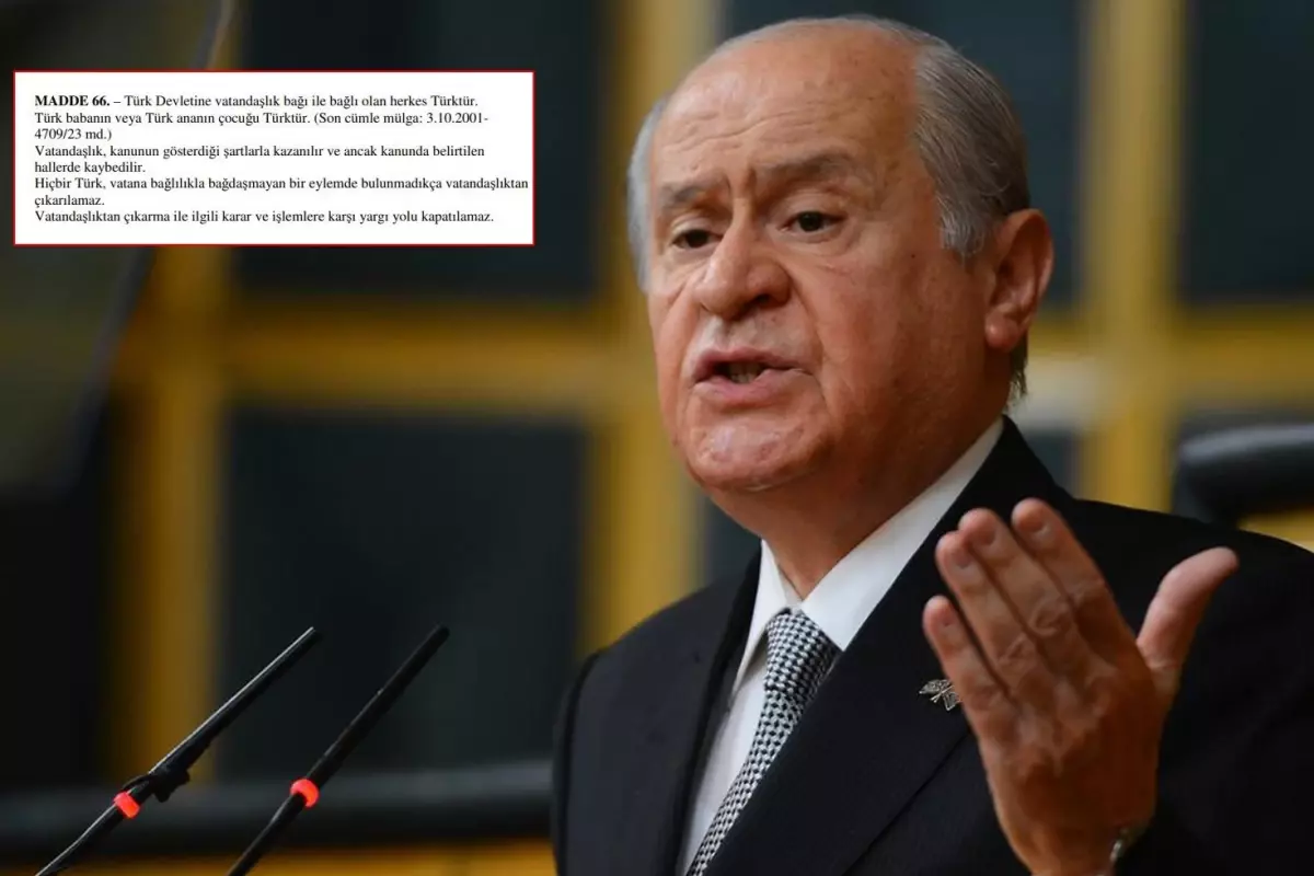 Bahçeli\'den Anayasa\'nın 66. maddesiyle ilgili tartışmalara sert tepki