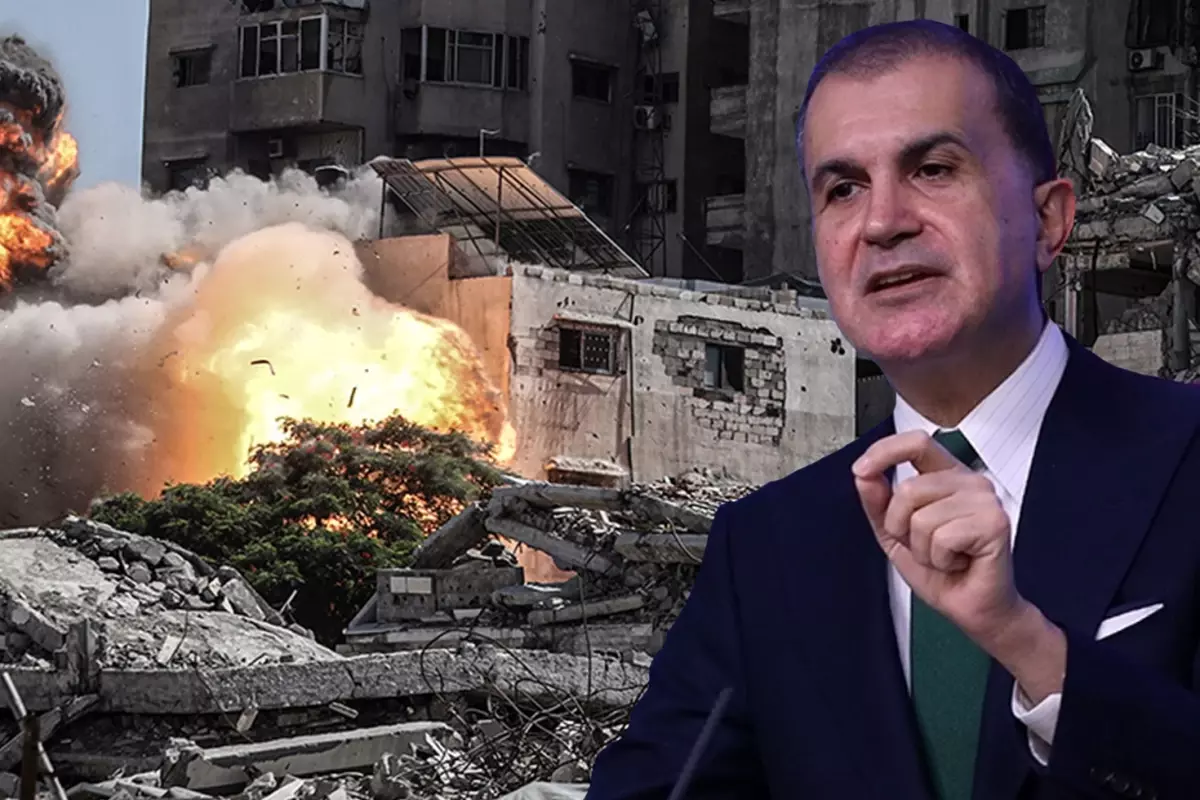 AK Parti Sözcüsü Çelik\'ten İsrail\'in Gazze\'ye saldırısına tepki