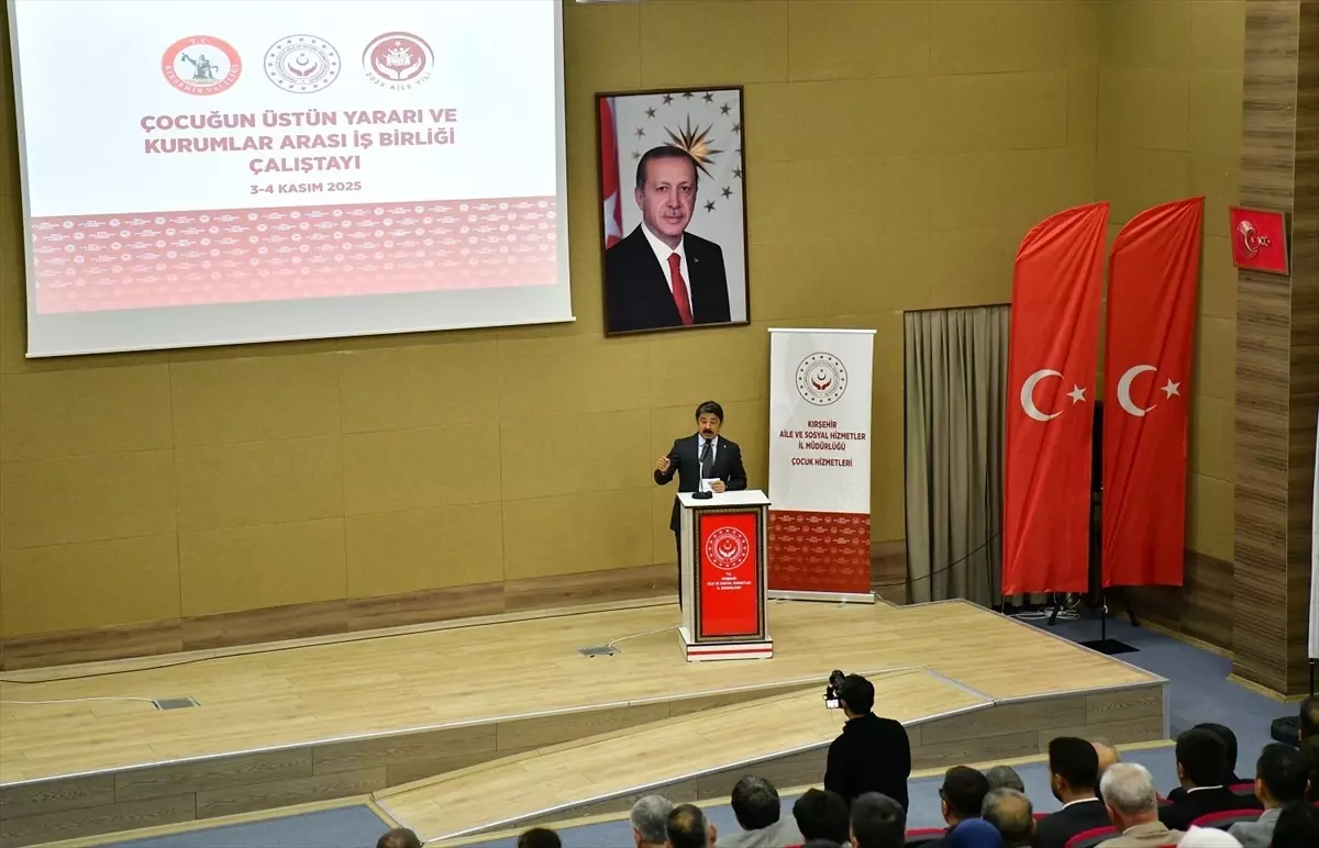 Kırşehir\'de Çocuğun Üstün Yararı Çalıştayı Başladı