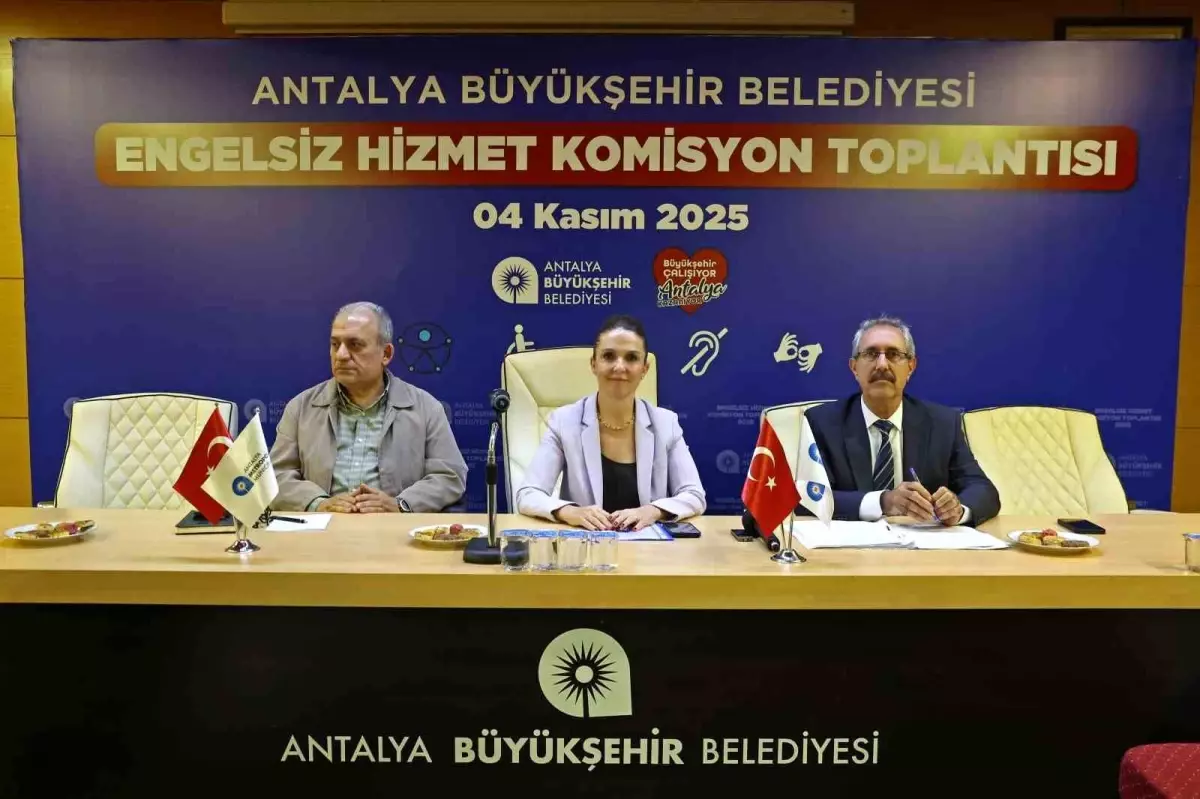 Antalya\'da Engelsiz Hizmet Komisyonu Toplantısı Gerçekleştirildi