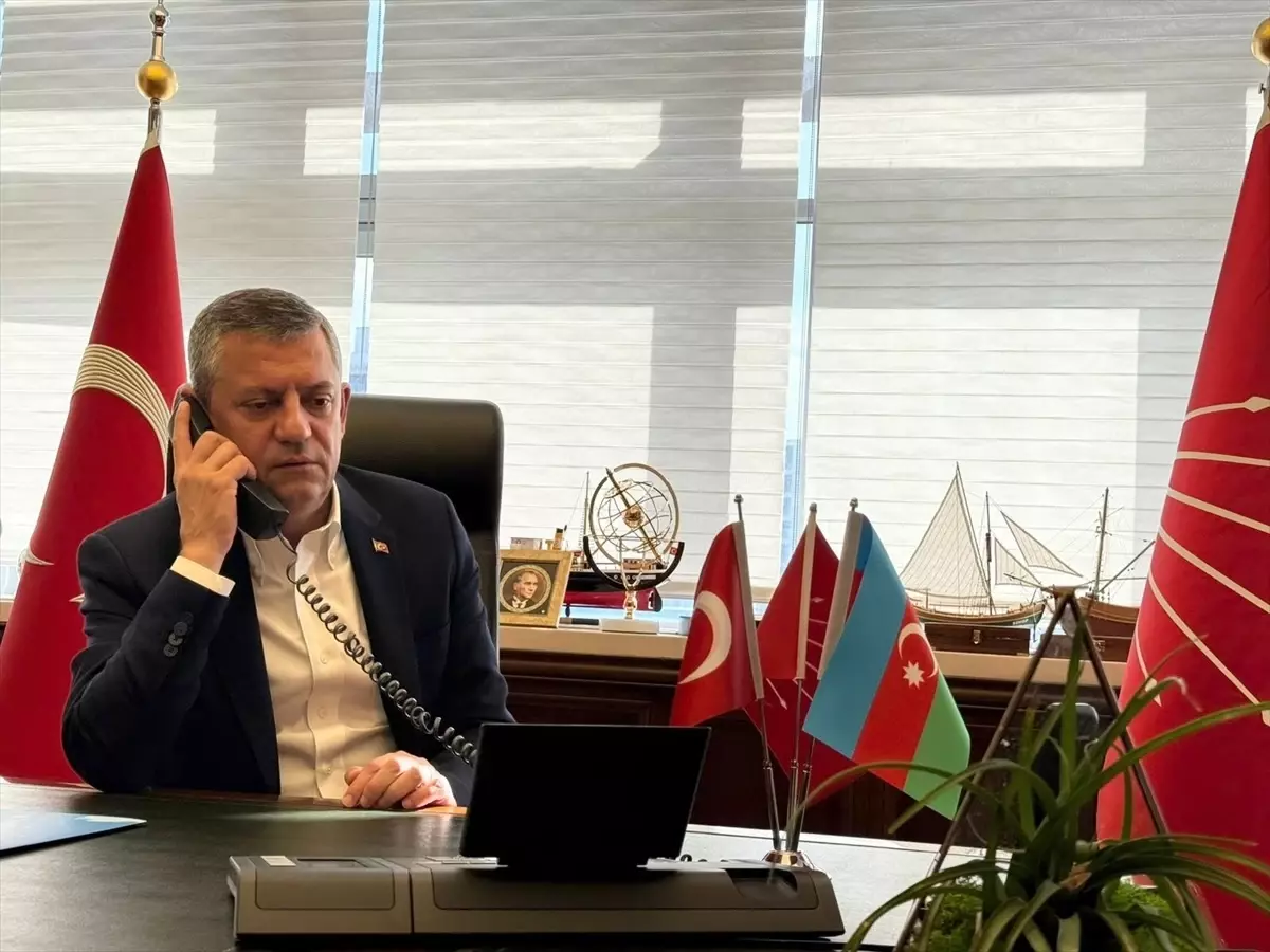 CHP Genel Başkanı Özel, Azerbaycan Cumhurbaşkanı Aliyev ile telefonda görüştü