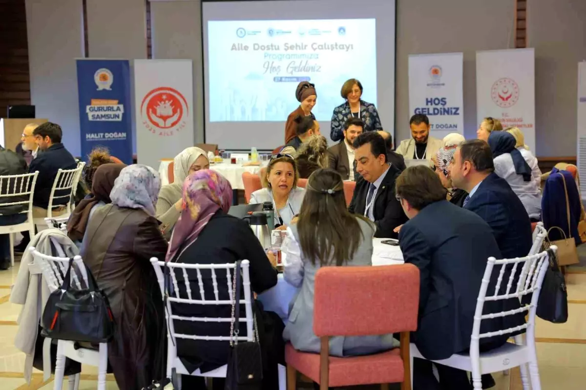 Samsun\'da Aile Yılı Kapsamında Çalıştaylar Düzenlendi