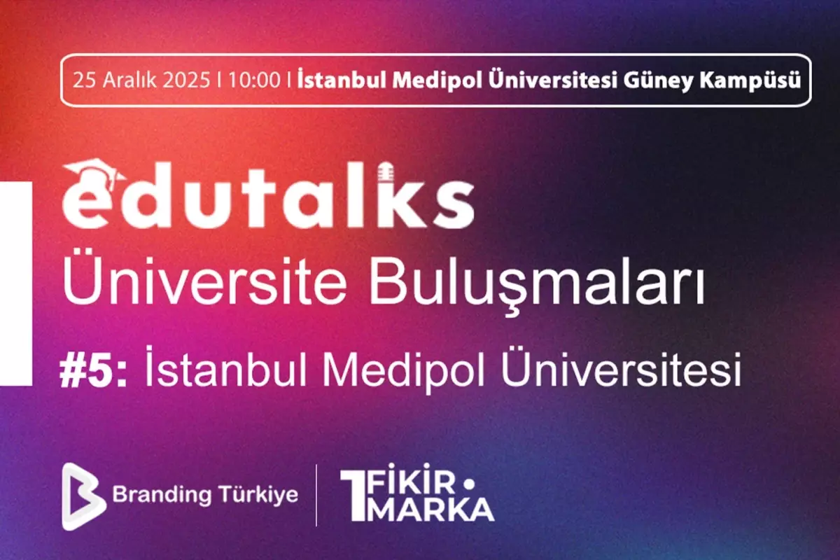 EduTalks etkinliği 25 Aralık\'ta İstanbul Medipol Üniversitesi\'nde