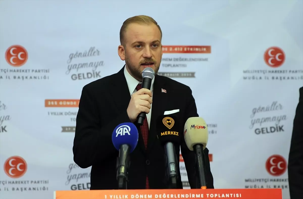 MHP Genel Başkan Yardımcısı Yalçın, Muğla\'da konuştu Açıklaması