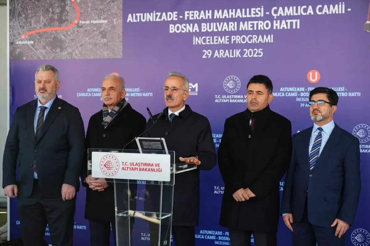 Bakan Uraloğlu, Altunizade-Ferah Mahallesi-Çamlıca Camii-Bosna Bulvarı Metro Hattı\'nda incelemede bulundu Açıklaması