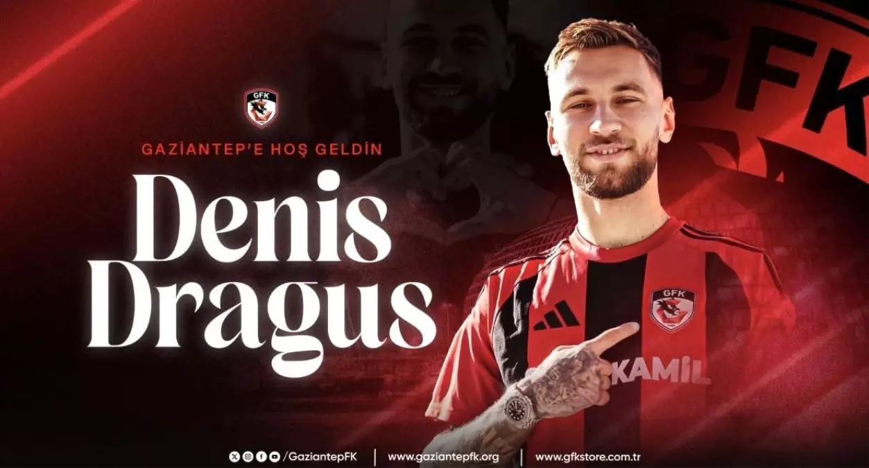 Gaziantep FK, Denis Draguş\'u Kadrosuna Kattı