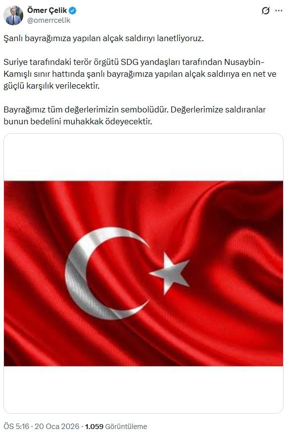 AK Parti Sözcüsü Ömer Çelik'ten Türk bayrağına yapılan saldırıya sert tepki