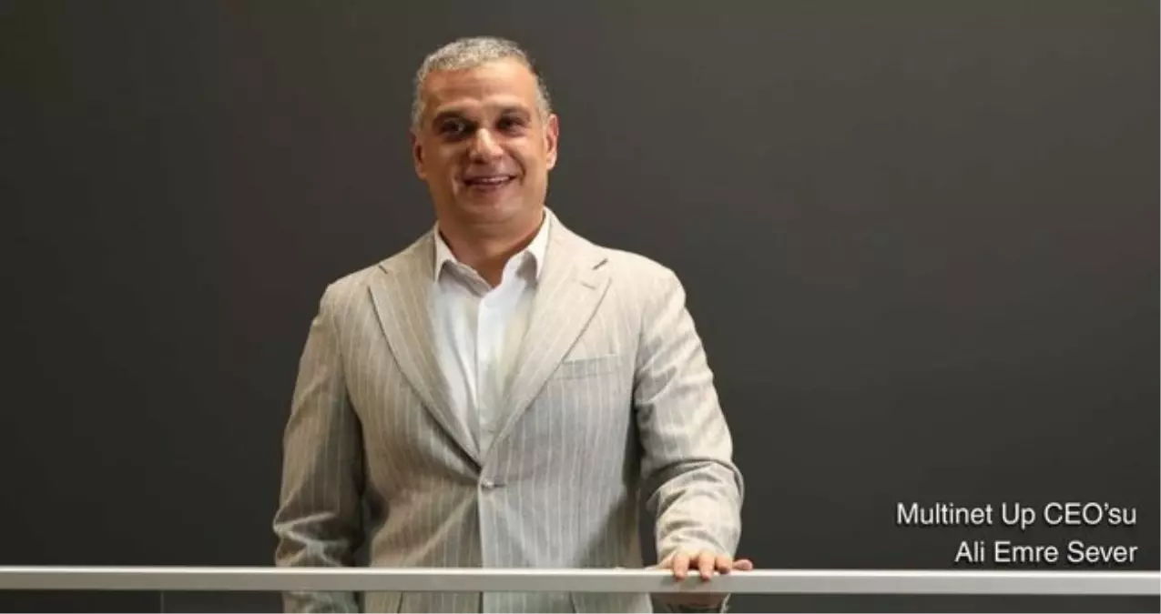 Multinet Up CEO\'su Ali Emre Sever: "KOBİ\'lerin ve mikro işletmelerin büyümesini hızlandırıyoruz"