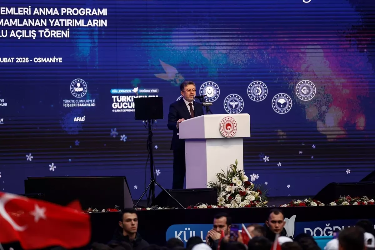 Bakan Yumaklı, 6 Şubat Depremleri Anma Programı ve Toplu Açılış Töreni\'nde konuştu Açıklaması