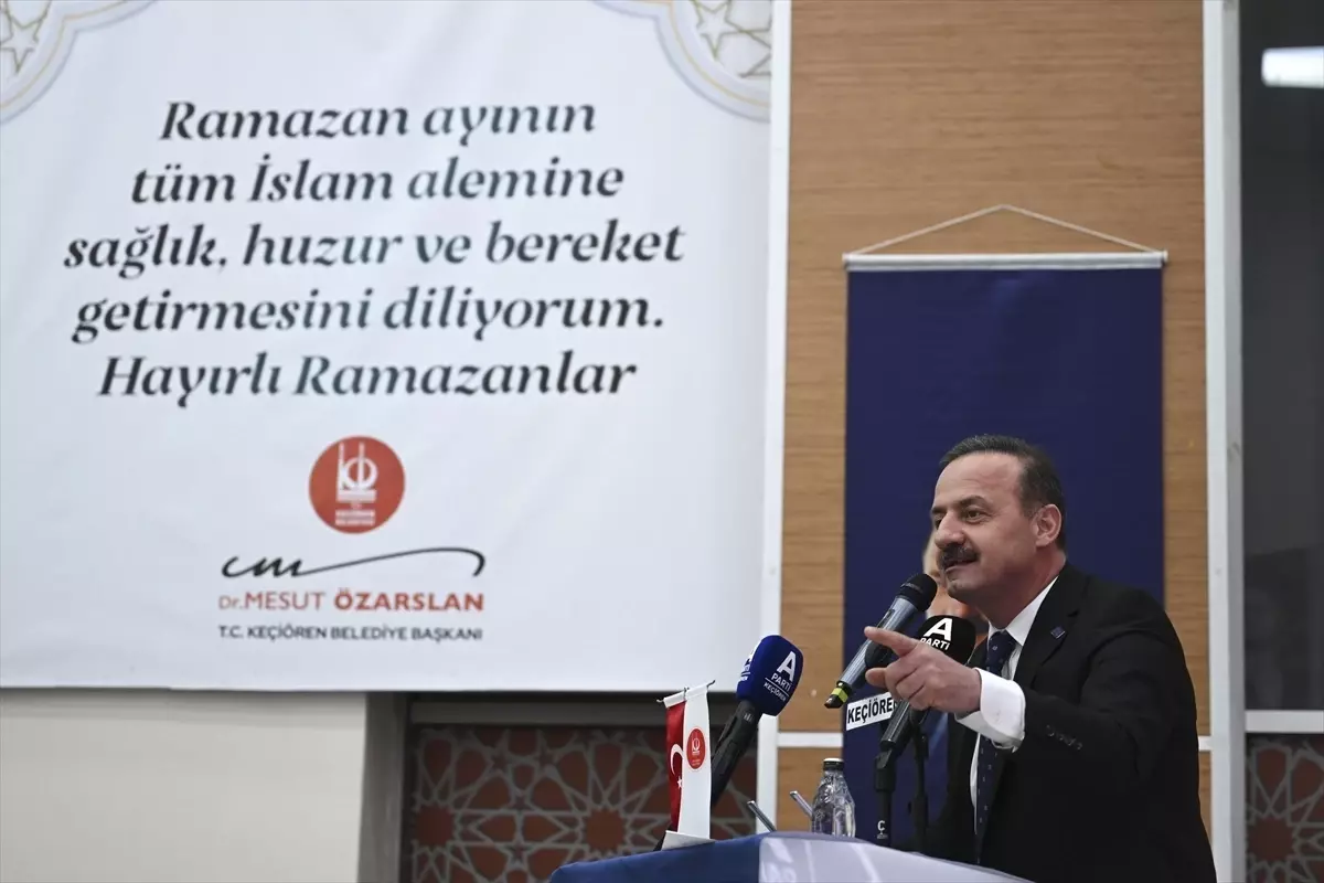 Yavuz Ağıralioğlu İftarda Partisinin Gücünü Vurguladı
